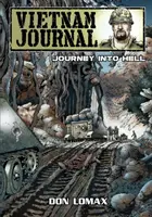 Vietnami Napló - 2. sorozat: 2. kötet - Utazás a pokolba - Vietnam Journal - Series 2: Volume 2 - Journey into Hell