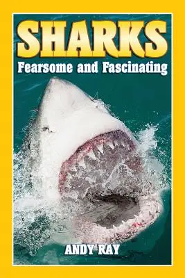 Cápák: Félelmetes és lenyűgöző - Sharks: Fearsome and Fascinating