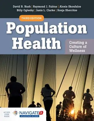 Population Health: A jólét kultúrájának megteremtése: Navigate 2 eBook hozzáféréssel - Population Health: Creating a Culture of Wellness: With Navigate 2 eBook Access