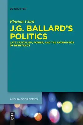 J. G. Ballard politikája - J.G. Ballard's Politics