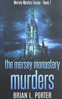 A Mersey Monastery Murders: Keménykötéses kiadás - The Mersey Monastery Murders: Large Print Hardcover Edition