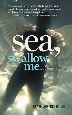 Tenger, nyelj el engem és más történetek - Sea, Swallow Me and Other Stories