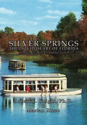 Silver Springs - Florida folyékony szíve - Silver Springs - The Liquid Heart of Florida