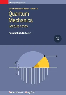 Kvantummechanika: Előadásjegyzet, 5. kötet: Előadásjegyzet - Quantum Mechanics: Lecture Notes, Volume 5: Lecture notes