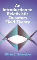 Bevezetés a relativisztikus kvantumtérelméletbe - An Introduction to Relativistic Quantum Field Theory