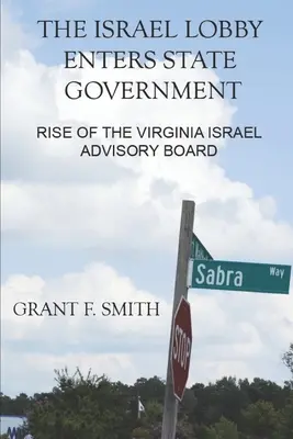 Az izraeli lobbi belép az állami kormányzatba: A virginiai Izrael Tanácsadó Testület felemelkedése - The Israel Lobby Enters State Government: Rise of the Virginia Israel Advisory Board