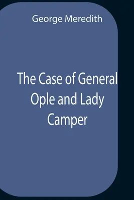 Ople tábornok és Lady Camper esete - The Case Of General Ople And Lady Camper