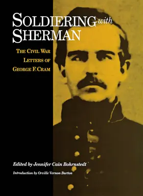 Katona Sherman mellett: George F. Cram polgárháborús levelei - Soldiering with Sherman: Civil War Letters of George F. Cram