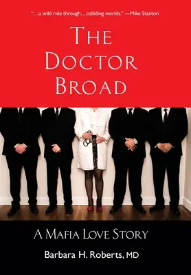 A Doktor Broad: A maffia szerelmi története - The Doctor Broad: A Mafia Love Story