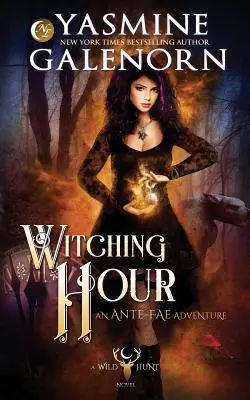 Boszorkányos óra: An Ante-Fae Adventure - Witching Hour: An Ante-Fae Adventure