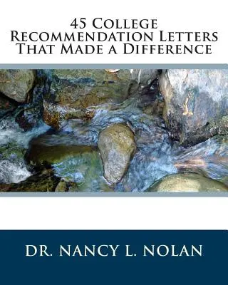 45 főiskolai ajánlólevél, amely megváltoztatta a világot - 45 College Recommendation Letters That Made a Difference