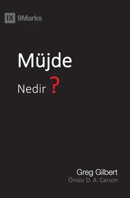 Müjde Nedir? (Mi az evangélium?) (török) - Müjde Nedir? (What Is the Gospel?) (Turkish)