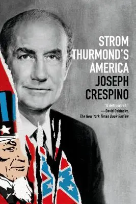 Strom Thurmond Amerikája: A History - Strom Thurmond's America: A History