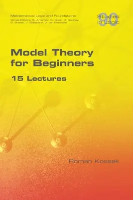 Modellelmélet kezdőknek. 15 előadás - Model Theory for Beginners. 15 Lectures