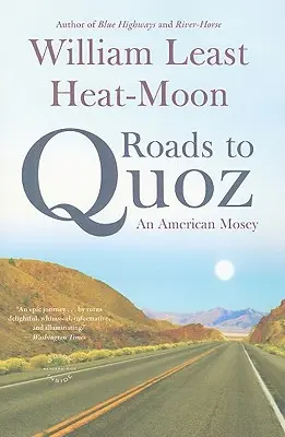 Utak Quozba: Egy amerikai vándorlás - Roads to Quoz: An American Mosey