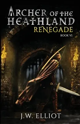 A puszták íjásza: Renegát - Archer of the Heathland: Renegade