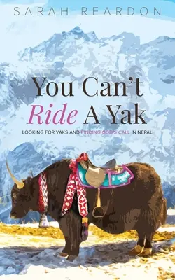 Nem lehet jakot lovagolni - You Can't Ride A Yak