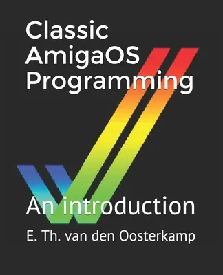 Klasszikus AmigaOS programozás: Bevezetés - Classic AmigaOS Programming: An introduction