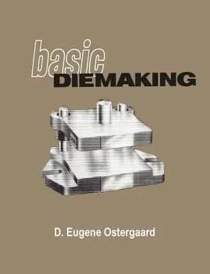 Alapvető szerszámkészítés - Basic Diemaking