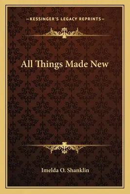 All Things Made New