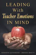 Vezetés a tanári érzelmek szem előtt tartásával - Leading With Teacher Emotions in Mind