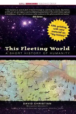 Ez a mulandó világ: Az emberiség rövid története tanár-diák kiadás - This Fleeting World: A Short History of Humanity Teacher/Student Edition