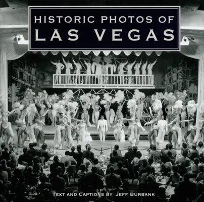 Las Vegas történelmi fotói - Historic Photos of Las Vegas