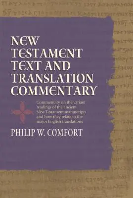 Újszövetségi szöveg és fordítási kommentár - New Testament Text and Translation Commentary