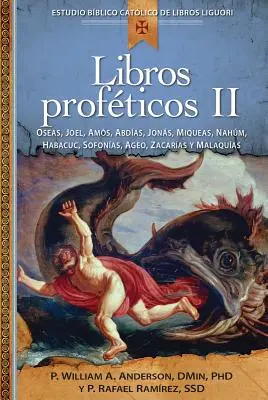 Libros Profticos II: Oseas, Joel, Ámósz, Abdias, Jónás, Mikiás, Náhum, Habakuk, Sofoniás, Ageo, Kakariás és Malakiás. - Libros Profticos II: Oseas, Joel, Amos, Abdias, Jonas, Miqueas, Nahum, Habacuc, Sofonias, Ageo, Cacarias Y Malaquias