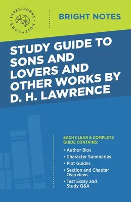 Study Guide to Sons and Lovers and Other Works by D. H. Lawrence (Tanulmányi útmutató D. H. Lawrence fiai és szerelmei és más műveihez) - Study Guide to Sons and Lovers and Other Works by D. H. Lawrence