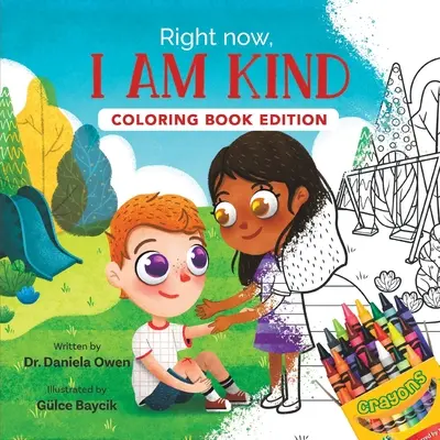 Most azonnal, kedves vagyok: Coloring Book Edition - Right Now, I Am Kind: Coloring Book Edition