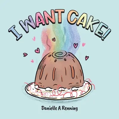 Tortát akarok! - I Want Cake!