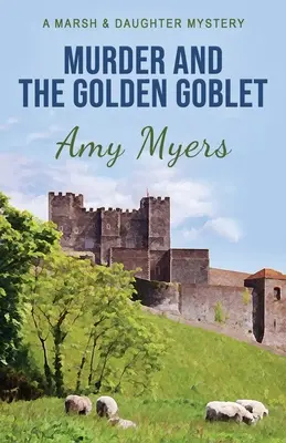 Gyilkosság és az arany serleg - Murder and the Golden Goblet