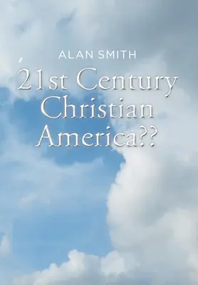 A 21. századi keresztény Amerika - 21st Century Christian America