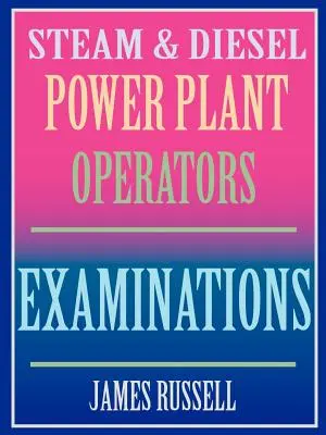 Gőz- és dízelerőmű-kezelői vizsgák - Steam & Diesel Power Plant Operators Examinations