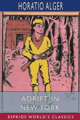 Sodródás New Yorkban (Esprios Classics) - Adrift in New York (Esprios Classics)