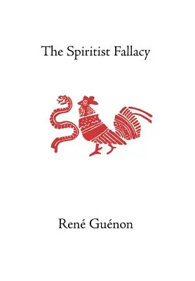 A spiritiszta tévedés - The Spiritist Fallacy