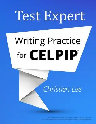 Test Expert: Írásgyakorlat a CELPIP(R) számára - Test Expert: Writing Practice for CELPIP(R)