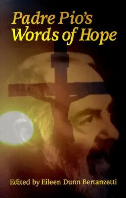 Pio atya reményteli szavai - Padre Pio's Words of Hope