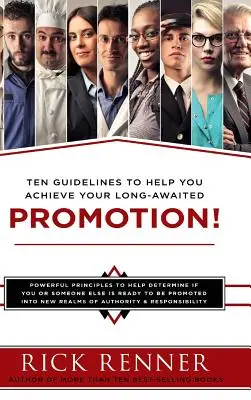 Promóció: Tíz iránymutatás, amely segít elérni a régóta várt előléptetést - Promotion: Ten Guidelines to Help You Achieve Your Long-Awaited Promotion