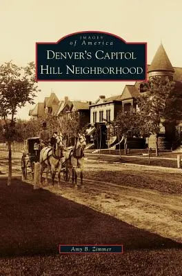 Denver Capitol Hill környéke - Denver's Capitol Hill Neighborhood