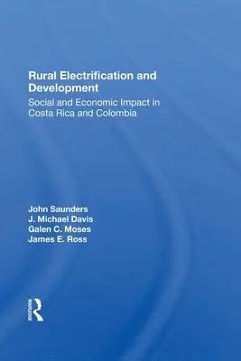 Vidéki villamosítás és fejlesztés: Társadalmi és gazdasági hatások Costa Ricában és Kolumbiában - Rural Electrification and Development: Social and Economic Impact in Costa Rica and Colombia