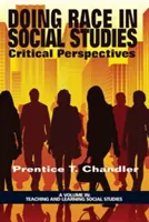 Doing Race in Social Studies: Kritikai perspektívák - Doing Race in Social Studies: Critical Perspectives