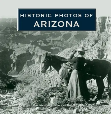 Arizonai történelmi fényképek - Historic Photos of Arizona