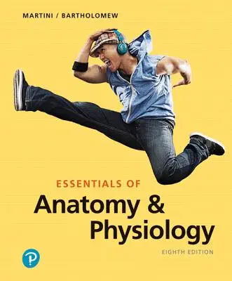 Az anatómia és élettan alapjai - Essentials of Anatomy & Physiology