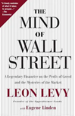 A Wall Street elméje: Egy legendás pénzember a kapzsiság veszélyeiről és a piac rejtelmeiről - The Mind of Wall Street: A Legendary Financier on the Perils of Greed and the Mysteries of the Market