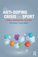 A doppingellenes válság a sportban: Okok, következmények, megoldások - The Anti-Doping Crisis in Sport: Causes, Consequences, Solutions