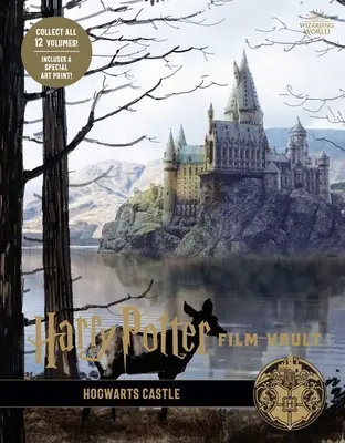 Harry Potter: Film Vault: Volume 6: Hogwarts Castle