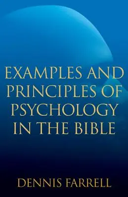 A pszichológia példái és alapelvei a Bibliában - Examples and Principles of Psychology in the Bible