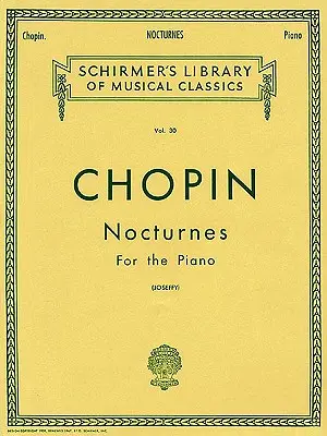 Nocturnes: Schirmer Klasszikusok Könyvtára 30. kötet Zongoraszólam - Nocturnes: Schirmer Library of Classics Volume 30 Piano Solo